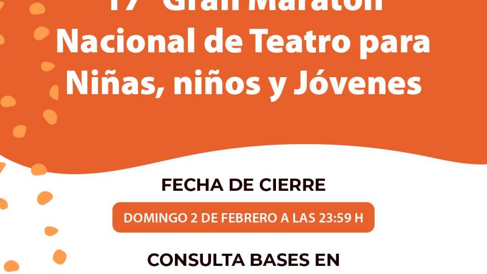 17º Gran Maratón Nacional de Teatro para Niñas, Niños y Jóvenes